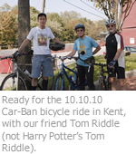 Ready for the 10.10.10 Car-Ban bicycle ride in Kent, with our friend Tom Riddle (not Harry Potter's Tom Riddle).